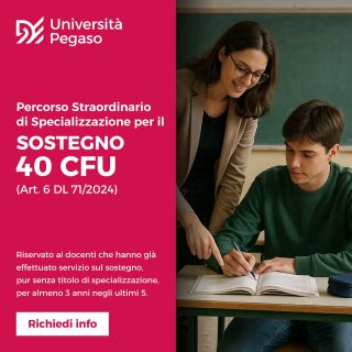 Specializzazione Sostegno 2025 - Percorsi di Specializzazione per Docenti con Servizio o Titolo Estero - Unipegaso